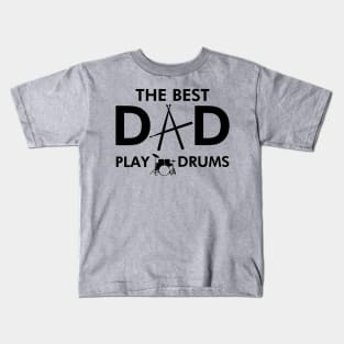 Best Dad Slogan Meme For Musician Drummer Dads Kids T-Shirt